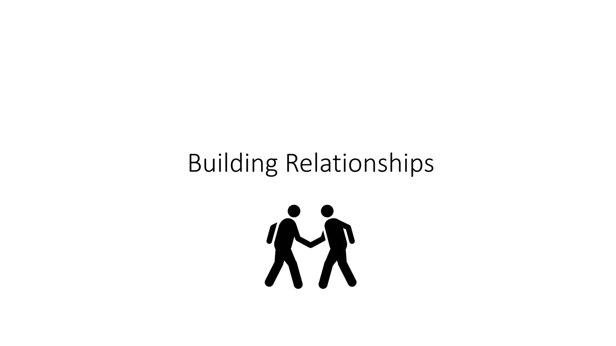 Building Relationships
 