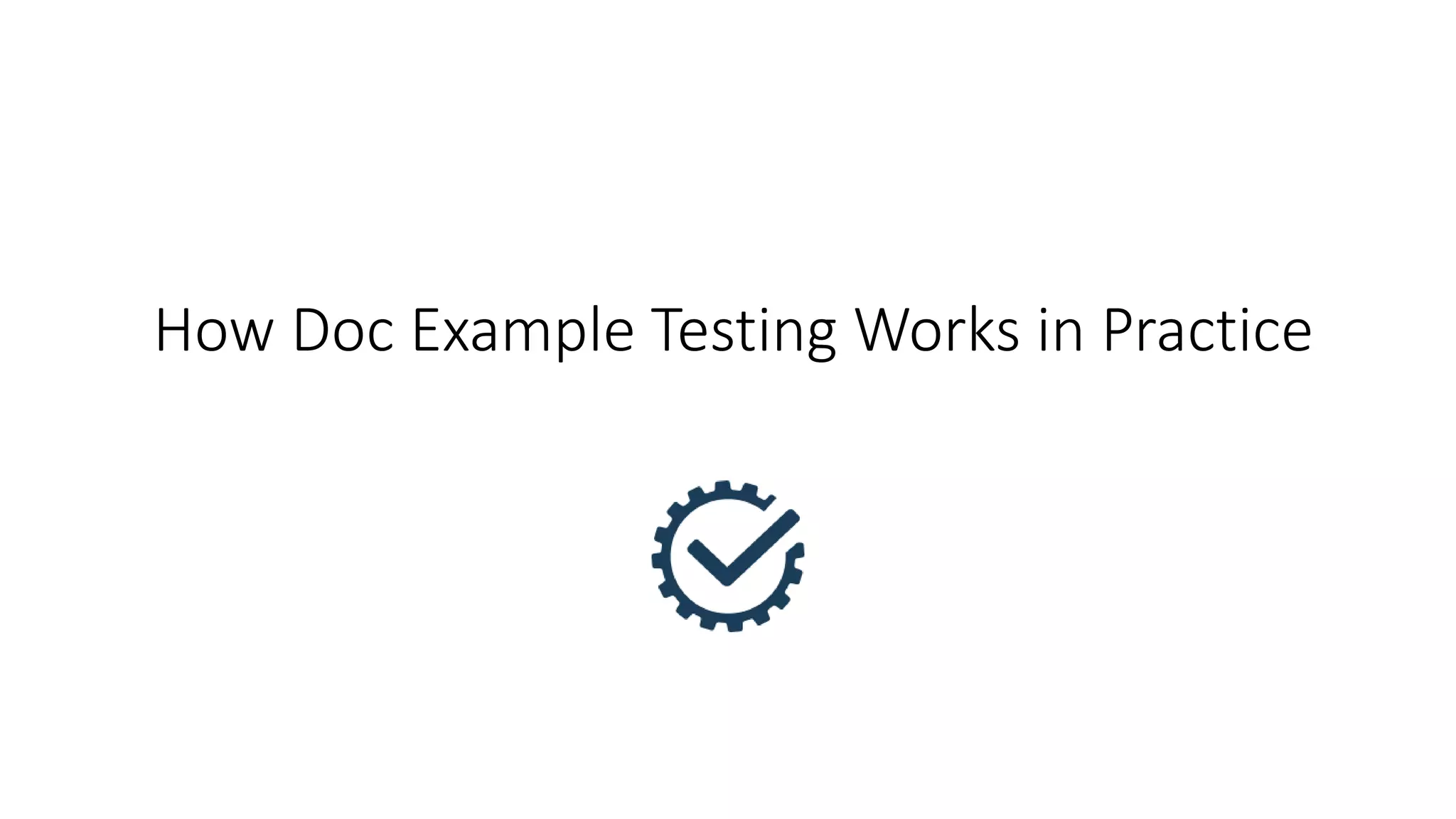 How Doc Example Testing Works in Practice
 
