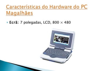 Ecrã:  7 polegadas, LCD, 800 × 480 