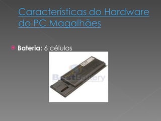 Bateria:  6 células 