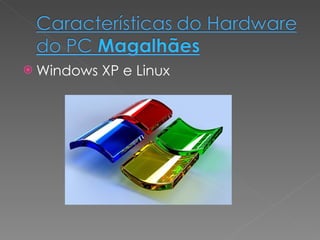 Windows XP e Linux 