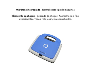 Microfone incorporado -  Normal neste tipo de máquinas. Resistente ao choque  - Depende do choque. Aconselha-se a não experimentar. Toda a máquina tem os seus limites. 