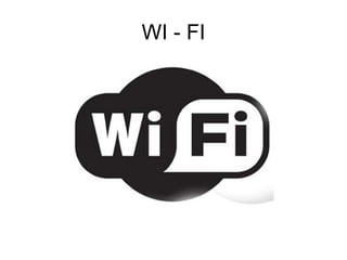 WI - FI 