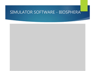 SIMULATOR SOFTWARE - BIOSPHERA
 