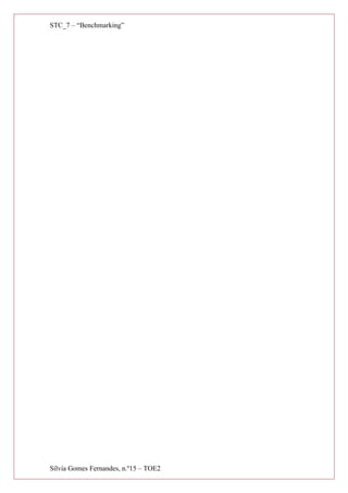 STC_7 – “Benchmarking”
Sílvia Gomes Fernandes, n.º15 – TOE2
 