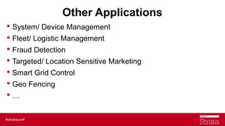 Other Applications
 System/ Device Management
 Fleet/ Logistic Management
 Fraud Detection
 Targeted/ Location Sensiti...
