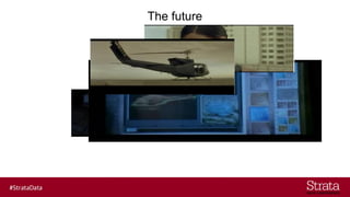 The future
 