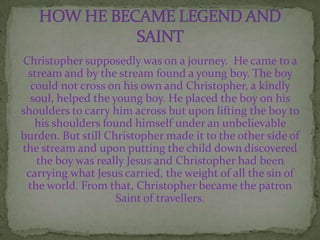 Legends Presentation : St Christoper by Christopher | PPTX