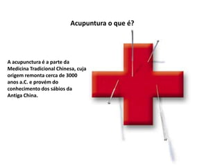 Acupuntura o que é?A acupunctura é a parte da Medicina Tradicional Chinesa, cuja origem remonta cerca de 3000 anos a.C. e provém do conhecimento dos sábios da Antiga China.