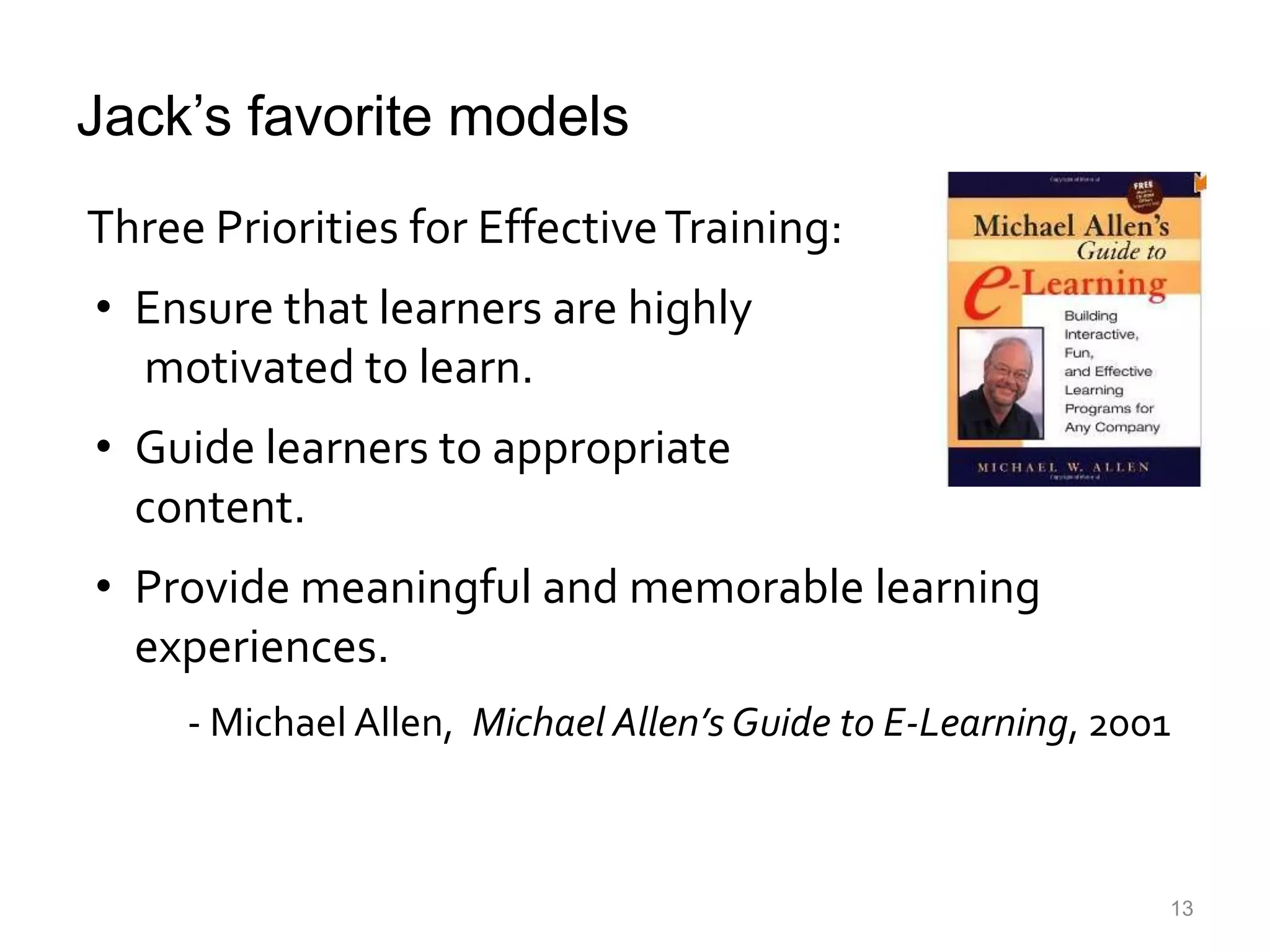Everyone knows ADDIEAnalysis – Problem analysis, audience analysis, task analysisDesign – Selection of delivery methods, outline of learning events.Development – Writing of materials, programming (if e-learning), testingImplementation – Delivery of the learning solutionEvaluation – Assessment of results and improvement11