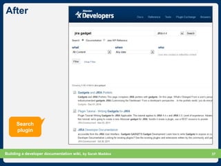 After




      Search
      plugin



Building a developer documentation wiki, by Sarah Maddox   Slide 37
               ...