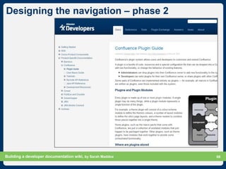 Designing the navigation – phase 2




Building a developer documentation wiki, by Sarah Maddox   Slide 68
               ...