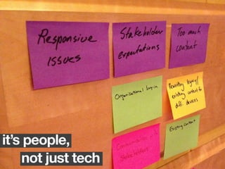 it’s people,
not just tech
 