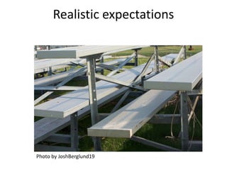 Realistic expectations




Photo by JoshBerglund19
 