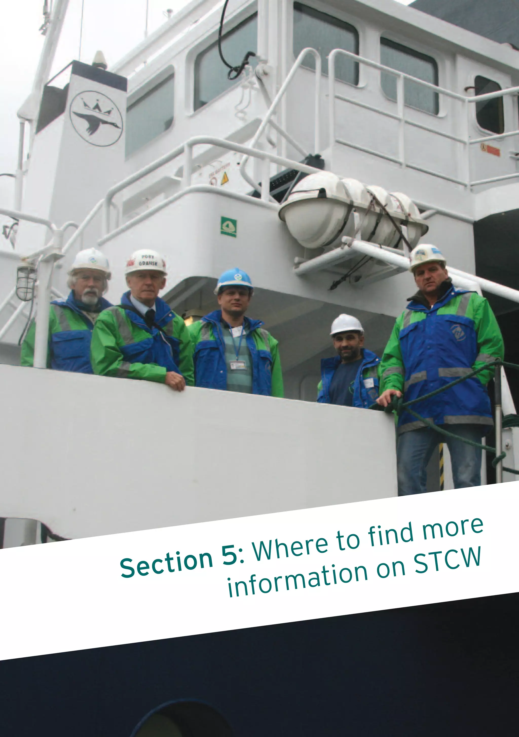 re
o find mo
et
n 5: Wher n on STCW
Sectio
o
informati

 