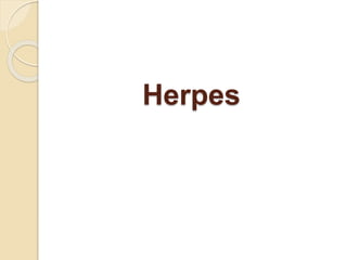 Herpes
 