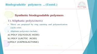 Biodegradable polymers …(Contd.)
 