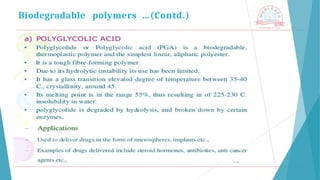 Biodegradable polymers …(Contd.)
 