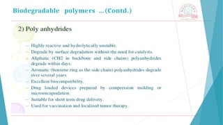 Biodegradable polymers …(Contd.)
 