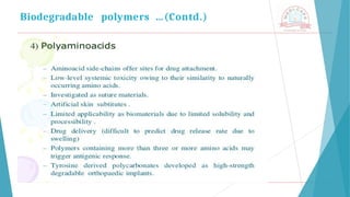 Biodegradable polymers …(Contd.)
 