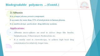 Biodegradable polymers …(Contd.)
 