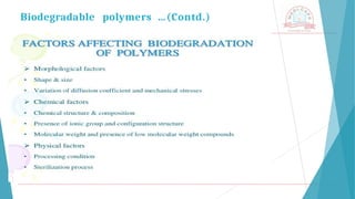 Biodegradable polymers …(Contd.)
 