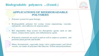 Biodegradable polymers …(Contd.)
 