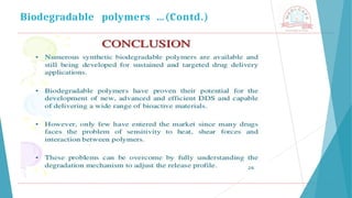 Biodegradable polymers …(Contd.)
 