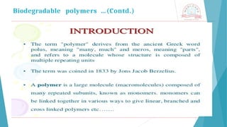 Biodegradable polymers …(Contd.)
 