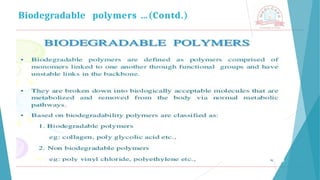 Biodegradable polymers …(Contd.)
 