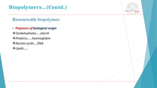 Biopolymers…(Contd.)
 