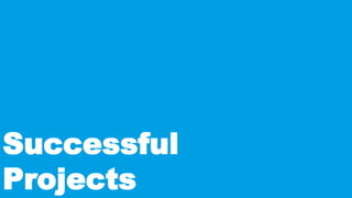 Successful
Projects
 