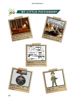 128
MY LITTLE PICTIONARY
Soldier (n) : a person who
serves in an army.
Battle (n) : a fight between
armies or groups of pe...