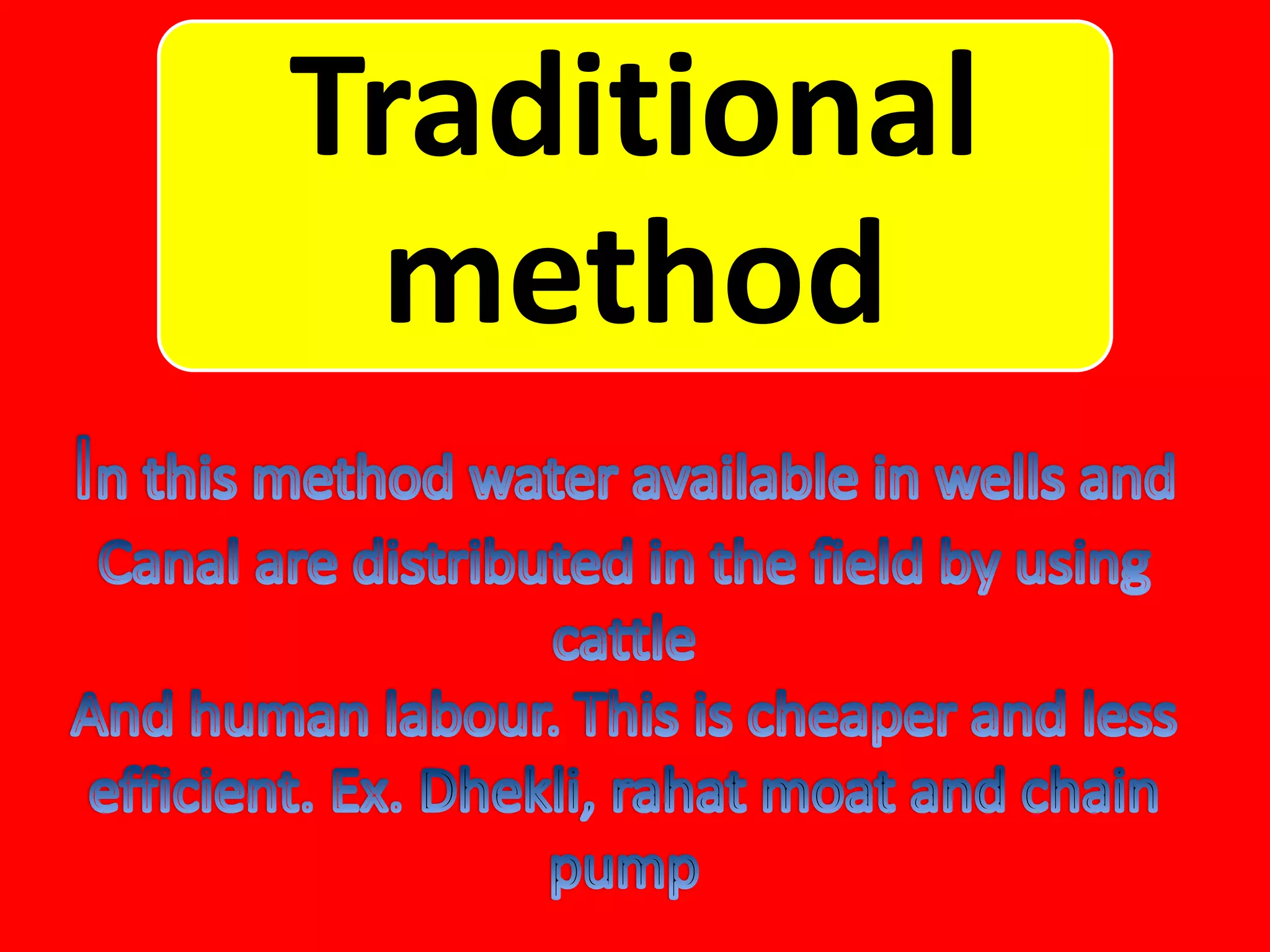 Traditional
method
 