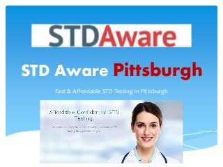 STD Aware Pittsburgh
Fast & Affordable STD Testing In Pittsburgh
 