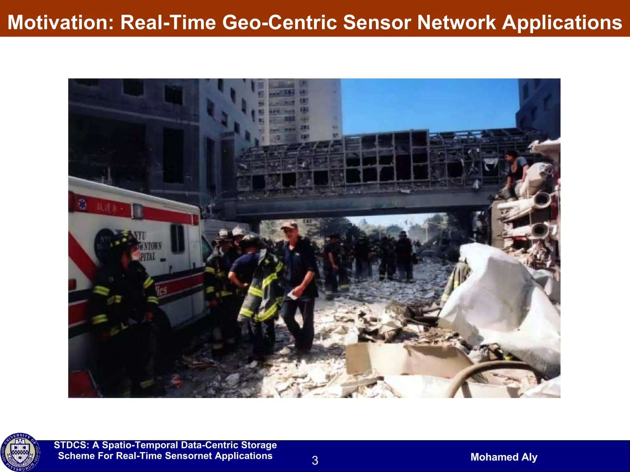 Motivation: Real-Time Geo-Centric Sensor Network Applications 