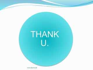THANK
U.
www.doctor.sd
 