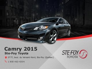 Camry 2015
1 800 463-4304
Ste-Foy Toyota
2777, boul. du Versant-Nord, Ste-Foy (Québec)
 