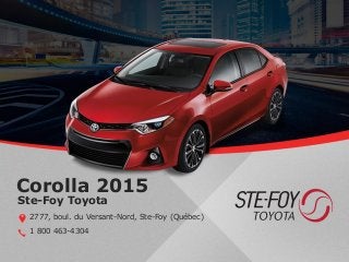 Corolla 2015
1 800 463-4304
Ste-Foy Toyota
2777, boul. du Versant-Nord, Ste-Foy (Québec)
 