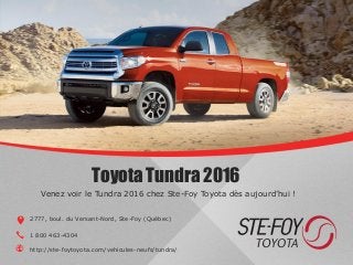 Toyota Tundra 2016
1 800 463-4304
Venez voir le Tundra 2016 chez Ste-Foy Toyota dès aujourd’hui !
2777, boul. du Versant-Nord, Ste-Foy (Québec)
http://ste-foytoyota.com/vehicules-neufs/tundra/
 