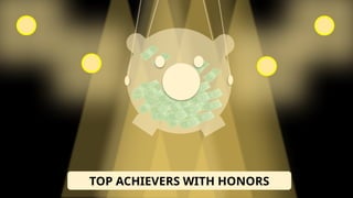 TOP ACHIEVERS WITH HONORS
 
