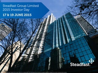 Steadfast, the Steadfast logos, Strength when you need it, None of us is as good as all of us, SVU and Steadfast Virtual Underwriter are registered trademarks of Steadfast Group Limited in Australia and other countries.
 