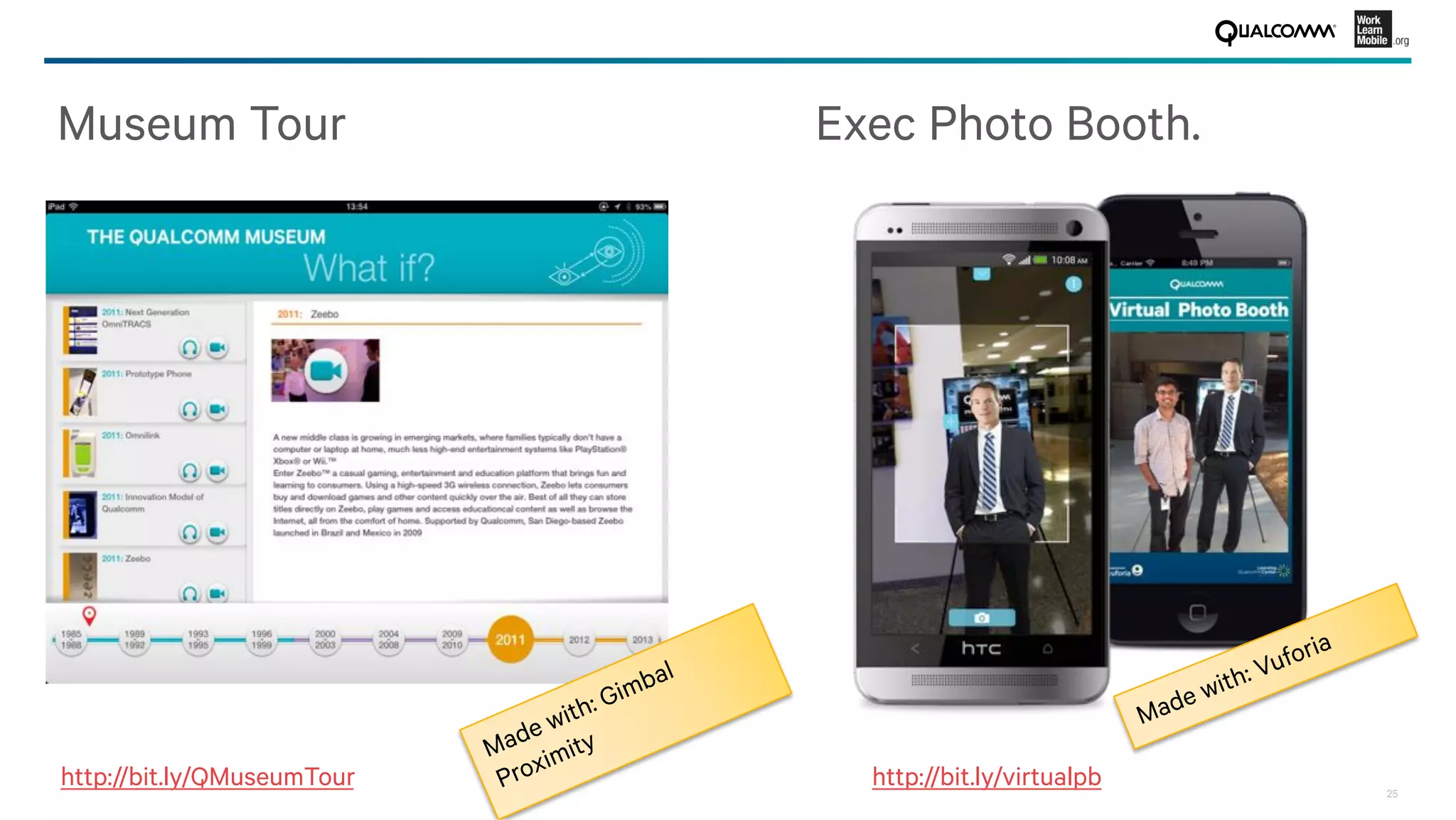 25
Exec Photo Booth. 
http://bit.ly/QMuseumTour 
 http://bit.ly/virtualpb 
Museum Tour
 