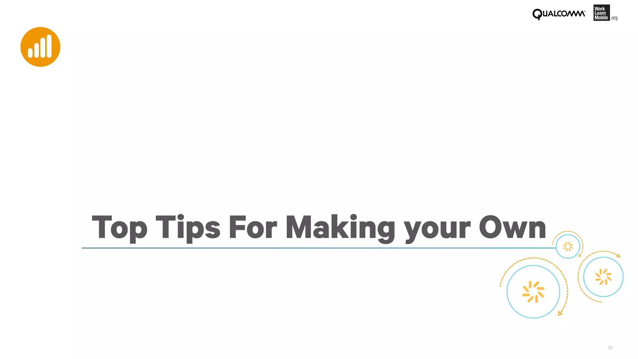 29
Top Tips For Making your Own
 