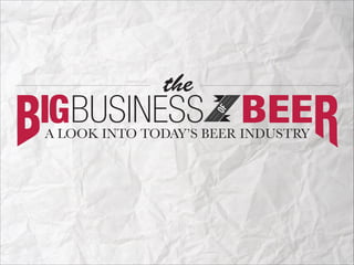 The Big Business of Beer