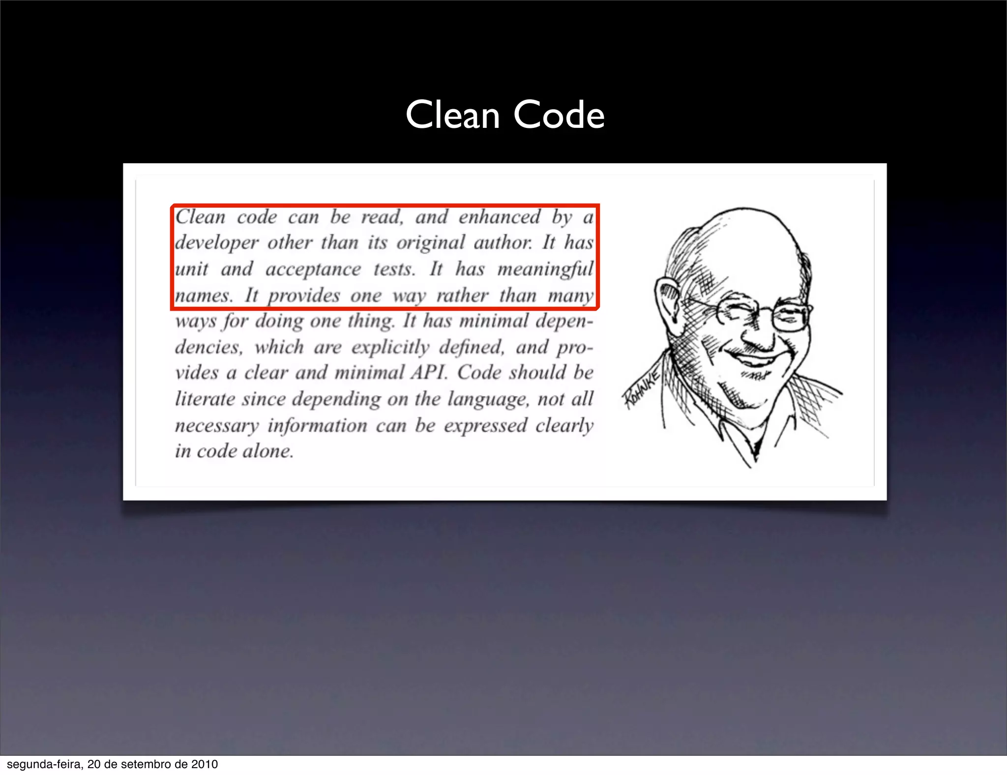 Clean Code




segunda-feira, 20 de setembro de 2010
 
