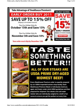 Order early, ship by December 12th, Save 15%                Page 1 of 2




http://www.sendoffers.com/ads/adpremiums/2011-10-19-e.php   10/19/2011
 