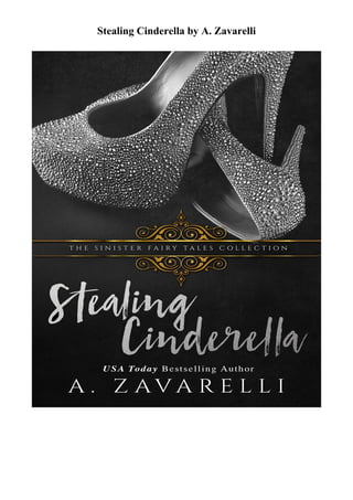 Stealing Cinderella by A. Zavarelli
 