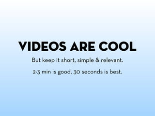 and save yourself
 from the awkward
 silence and always
preload your videos.
 