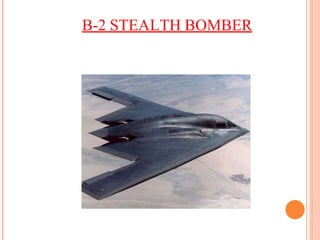 B-2 STEALTH BOMBER
 